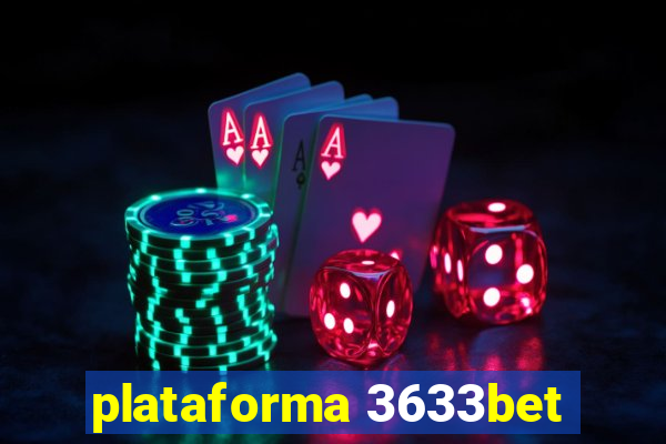 plataforma 3633bet